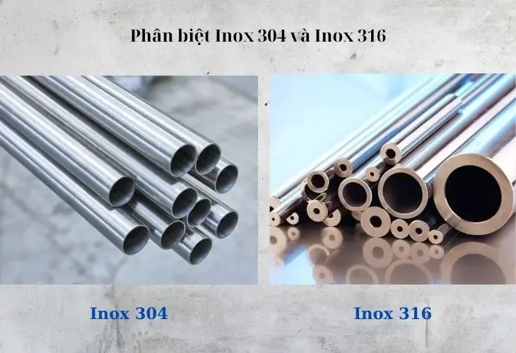 So sánh Inox 304 và Inox 316. Nhận biết thế nào? Loại nào tốt hơn?
