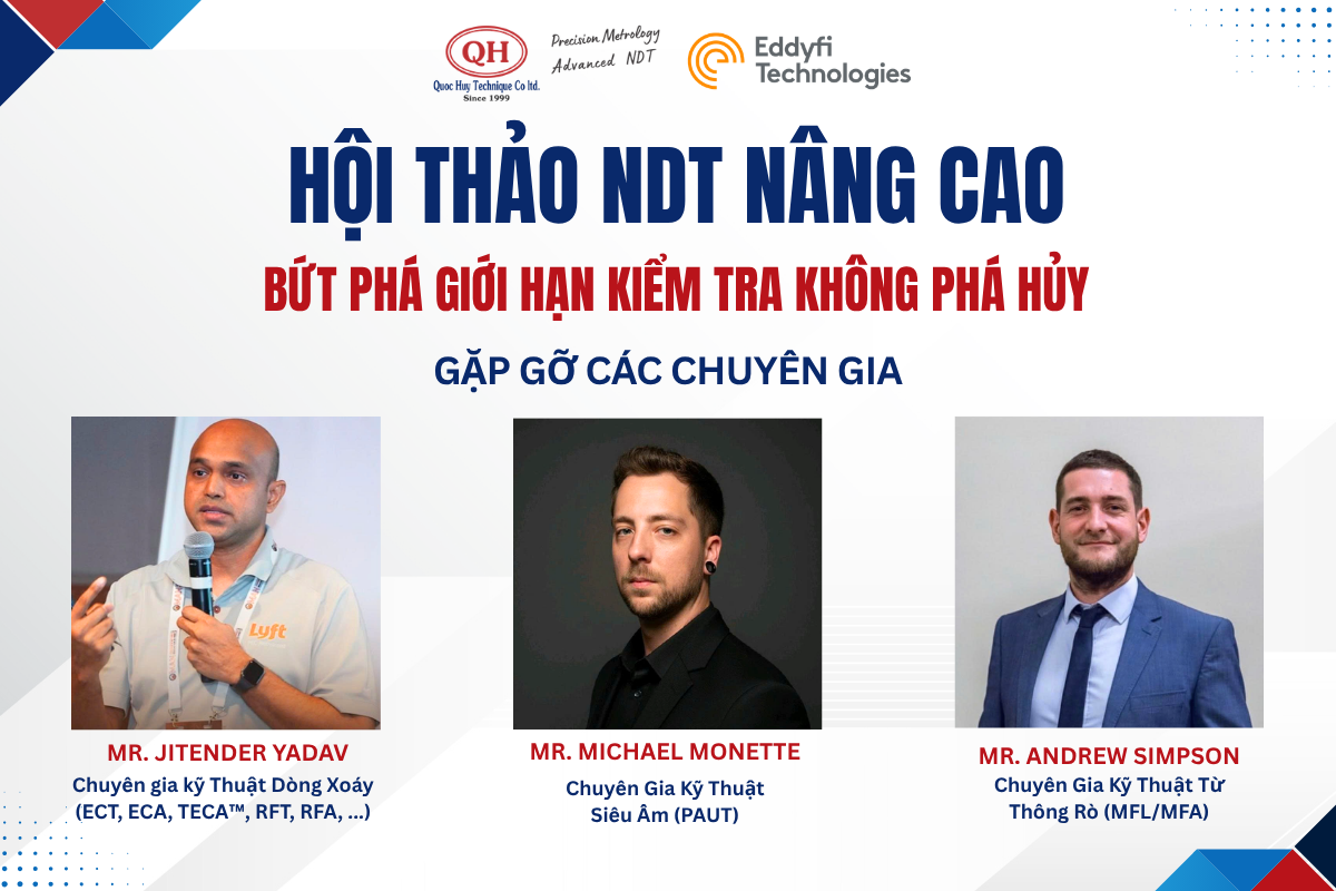 Hội thảo Eddyfi Advanced NDT – Bứt phá giới hạn kiểm tra Không Phá Huỷ